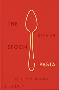THE SILVER SPOON PASTA. AUTHENTIC ITALIAN RECIPES