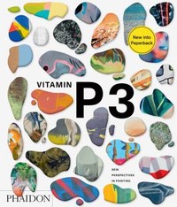 ** VITAMIN P3 NEW PERSPECTIVES IN PAINTING (NEW)