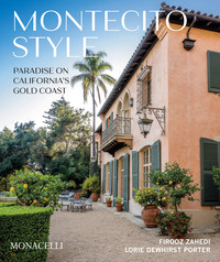 MONTECITO STYLE. PARADISE ON CALIFORNIA¦S GOLD COAST