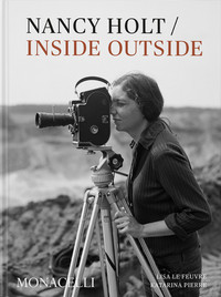 NANCY HOLT. INSIDE, OUTSIDE