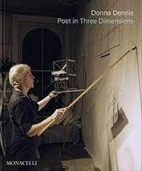 DONNA DENNIS. POET IN THREE DIMENSIONS
