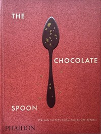 THE CHOCOLATE SPOON. ITALIAN SWEETS FROM THE SILVER SPOON