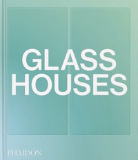 GLASS HOUSES