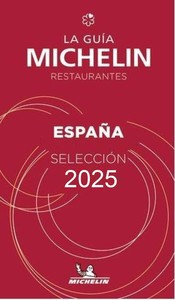 GUIA MICHELIN ESPAÑA 2025. RESTAURANTES