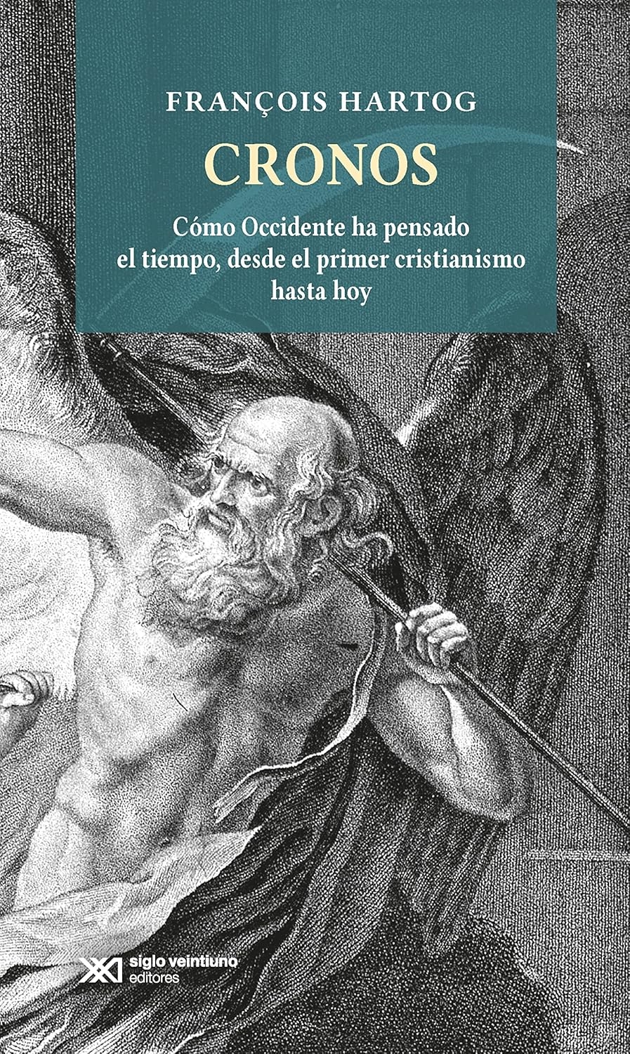 CRONOS. COMO OCCIDENTE HA PENSADO EL TIEMPO, DESDE EL PRIMER CRISTIANISMO HASTA HOY