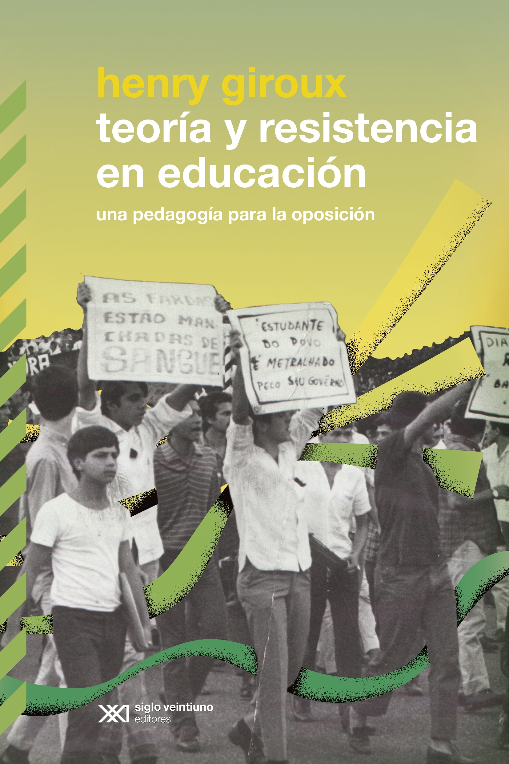 TEORÍA Y RESISTENCIA EN EDUCACIÓN. UNA PEDAGOGÍA PARA LA OPOSICIÓN