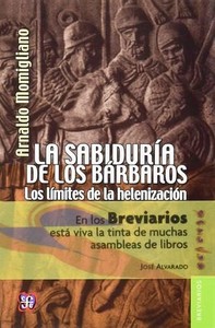 SABIDURIA DE LOS BARBAROS. LOS LIMITES DE LA HELENIZACION