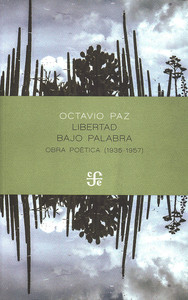 LIBERTAD BAJO PALABRA. OBRA POETICA (1935-1957)
