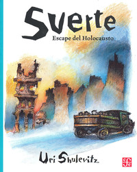 SUERTE. ESCAPE DEL HOLOCAUSTO