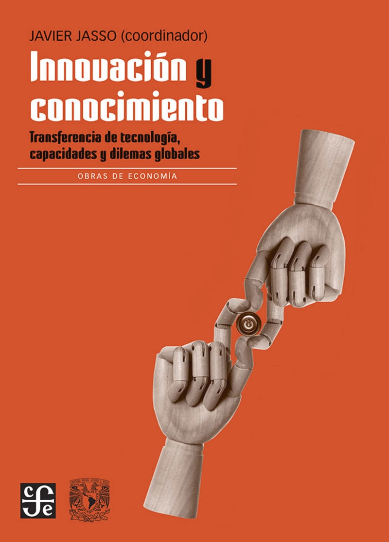 INNOVACIÓN Y CONOCIMIENTO. TRANSFERENCIA DE TECNOLOGÍA, CAPACIDADES Y DILEMAS