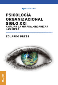PSICOLOGIA ORGANIZACIONAL SIGLO XXI. AMPLIAR LA MIRADA, ORG