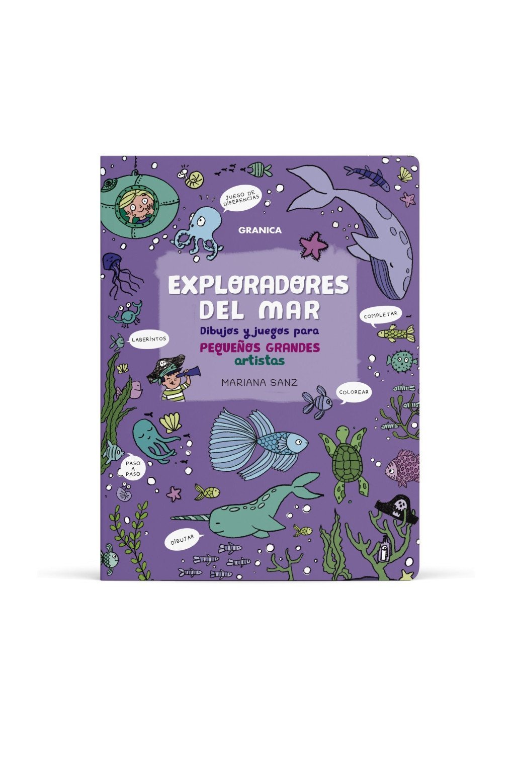 EXPLORADORES DEL MAR. DIBUJOS Y JUEGOS PARA PEQUEÑOS GRANDES ARTISTAS