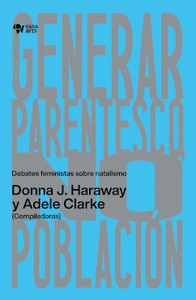 GENERAR PARENTESCO, NO POBLACION. DEBATES FEMINISTAS SOBRE