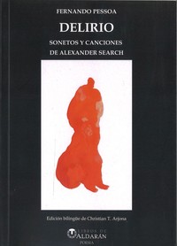 DELIRIO. SONETOS Y CANCIONES DE ALEXANDER SEARCH