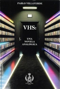 VHS: UNA NOVELA ANALOGICA