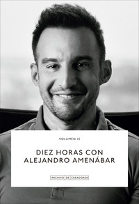 DIEZ HORAS CON ALEJANDRO AMENABAR