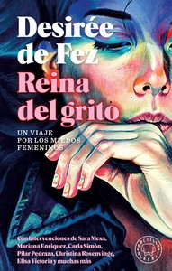 REINA DEL GRITO. UN VIAJE POR LOS MIEDOS FEMENINOS (BOL)