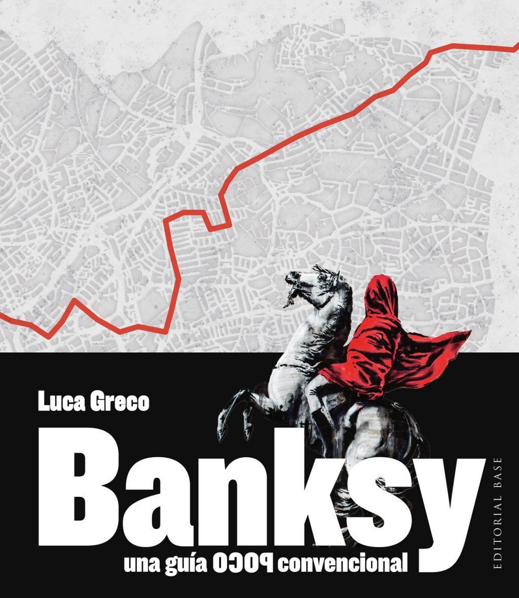BANKSY. UNA GUÍA POCO CONVENCIONAL