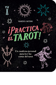** PRACTICA EL TAROT! UN CUADERNO PERSONAL PARA LEER LAS CARTA