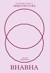 BHABHA. PENSADORES SOBRE LA ARQUITECTURA