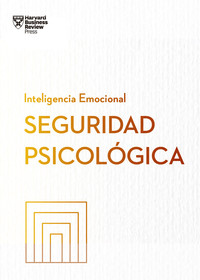 SEGURIDAD PSICOLOGICA. INTELIGENCIA EMOCIONAL