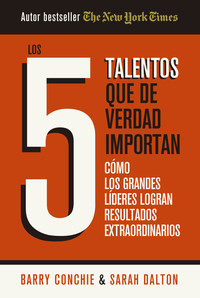 5 TALENTOS QUE DE VERDAD IMPORTAN. COMO LOS GRANDES LIDERES