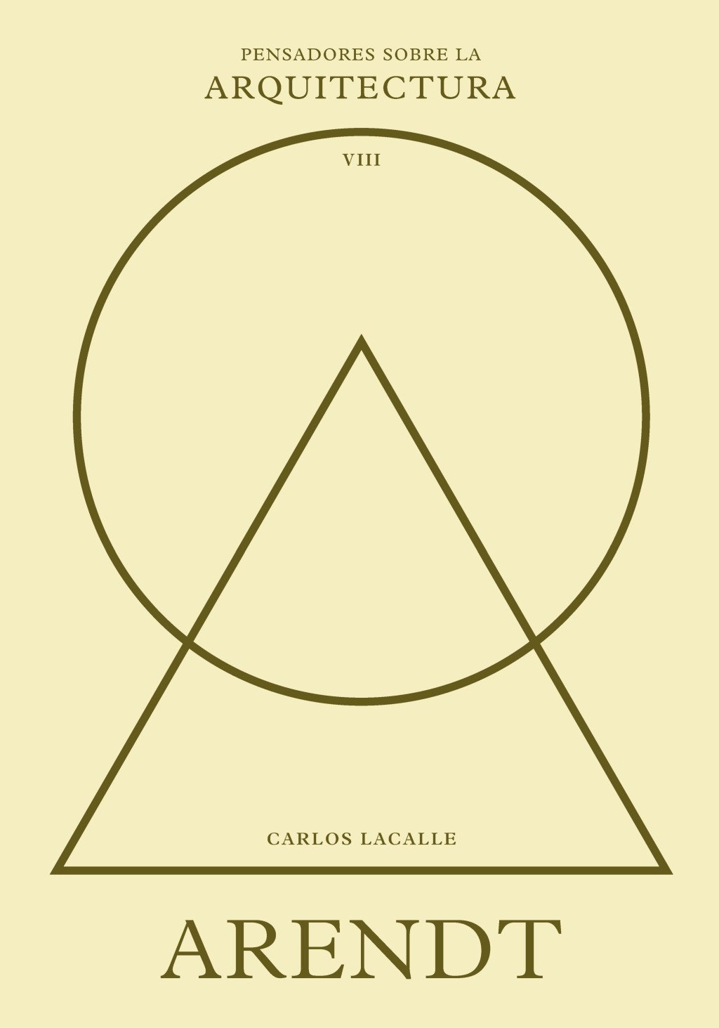 ARENDT. PENSADORES SOBRE LA ARQUITECTURA VIII