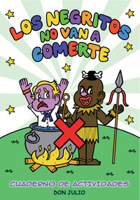 NEGRITOS NO VAN A COMERTE, LOS