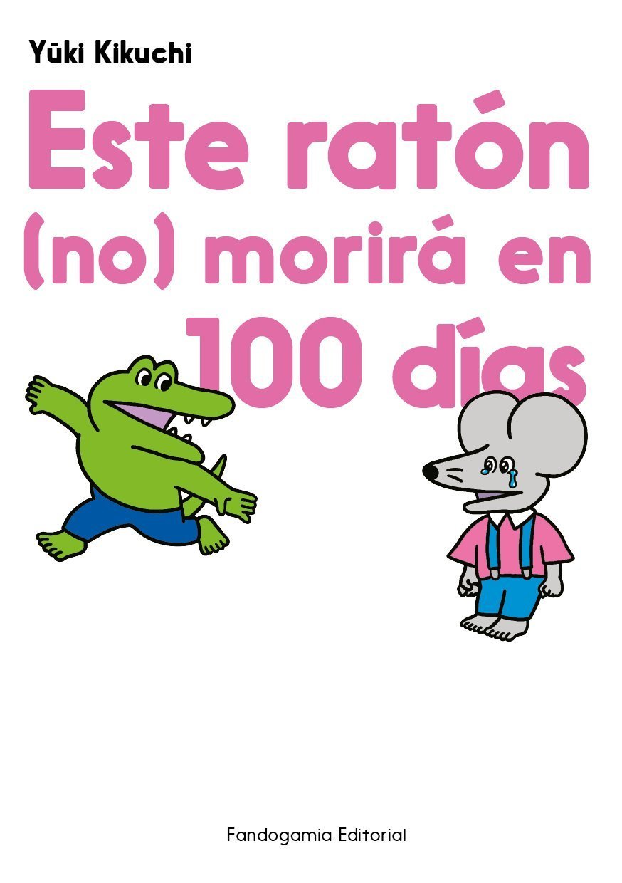 ESTE RATÓN (NO) MORIRÁ EN 100 DÍAS