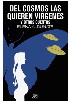 DEL COSMOS LAS QUIEREN VÍRGENES Y OTROS CUENTOS