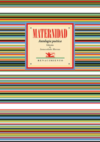 MATERNIDAD. ANTOLOGIA POETICA