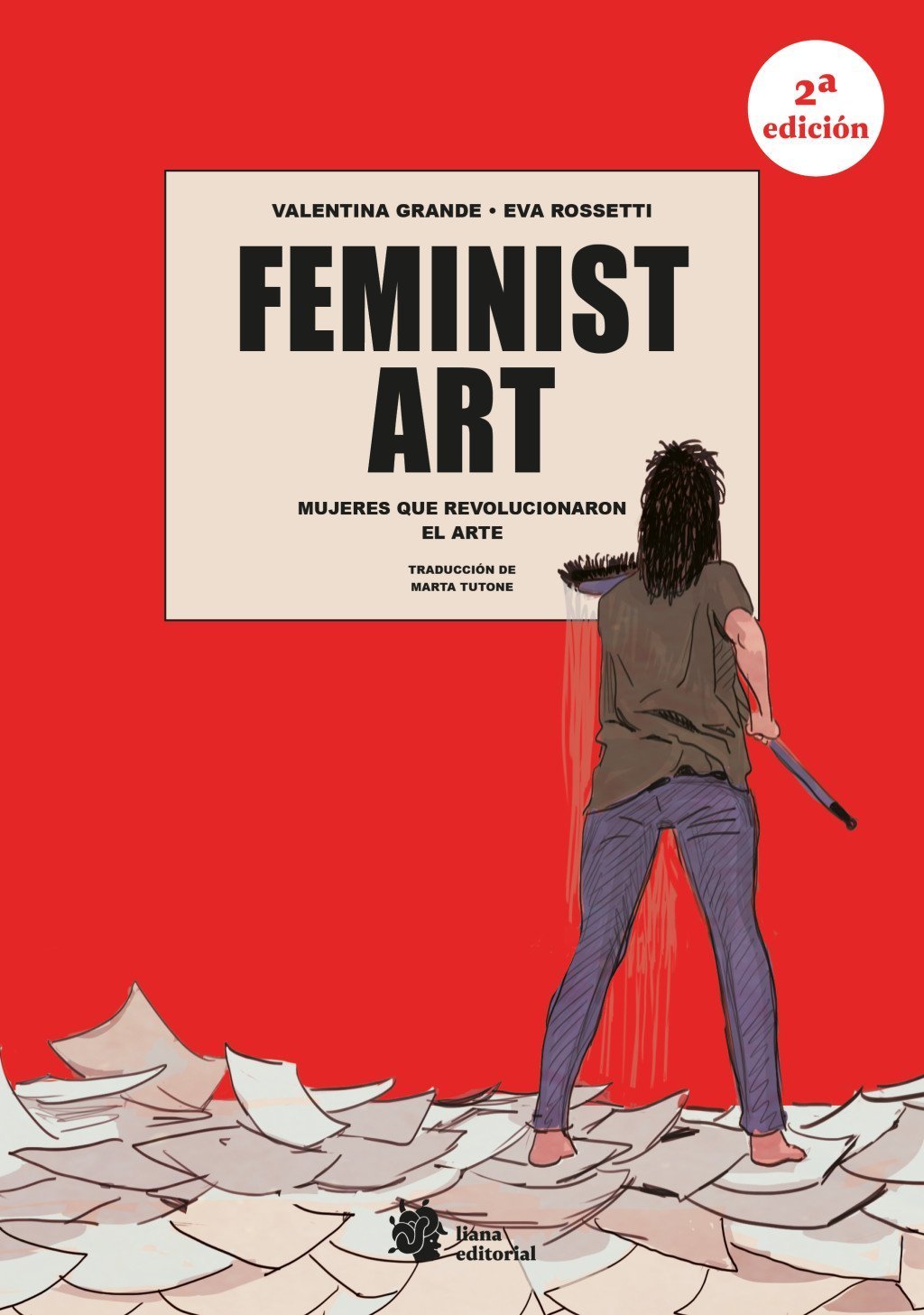 FEMINIST ART. MUJERES QUE REVOLUCIONARON EL ARTE