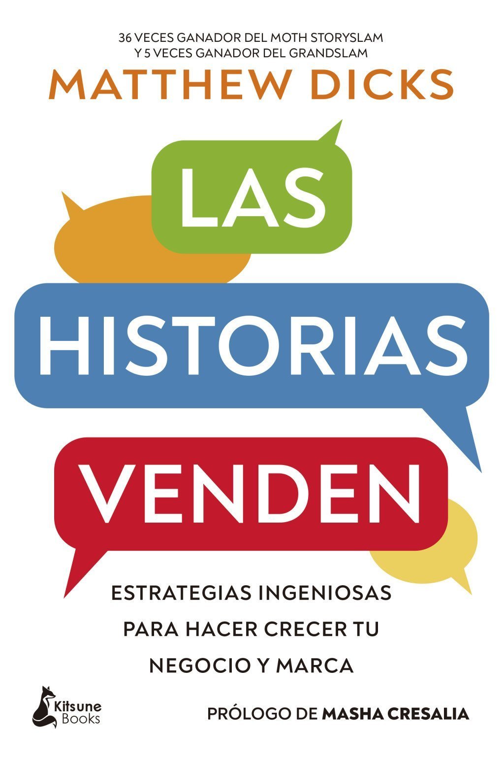HISTORIAS VENDEN. ESTRATEGIAS INGENIOSAS PARA HACER CRECER TU NEGOCIO Y MARCA