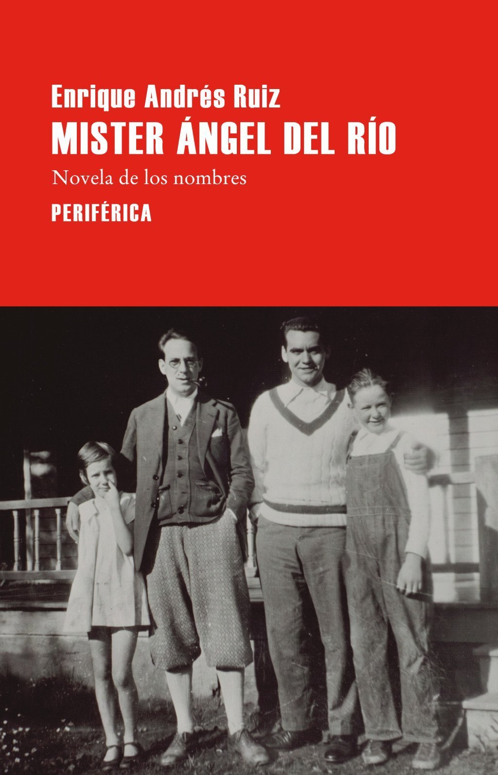 MÍSTER ÁNGEL DEL RÍO. NOVELA DE LOS NOMBRES