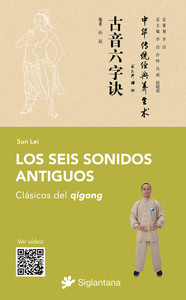 SEIS SONIDOS ANTIGUOS. CLASICOS DEL QIGONG