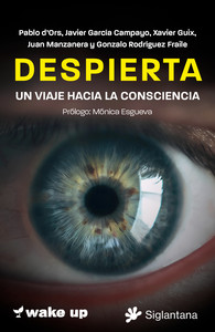 DESPIERTA. UN VIAJE HACIA LA CONSCIENCIA