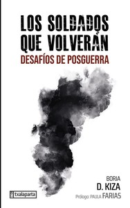 SOLDADOS QUE VOLVERAN. DESAFIOS DE POSGUERRA