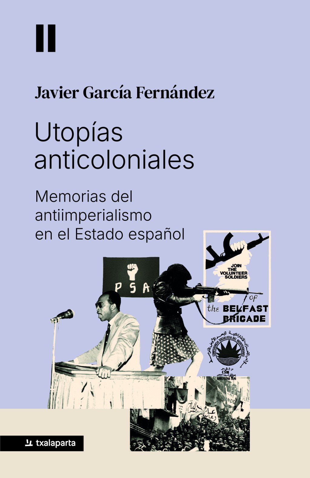 UTOPÍAS ANTICOLONIALES. MEMORIAS DEL ANTIIMPERIALISMO EN EL ESTADO ESPAÑOL