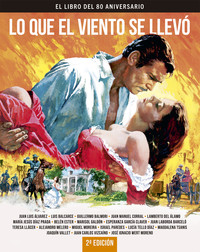 LO QUE EL VIENTO SE LLEVO. LIBRO 80 ANIVERSARIO