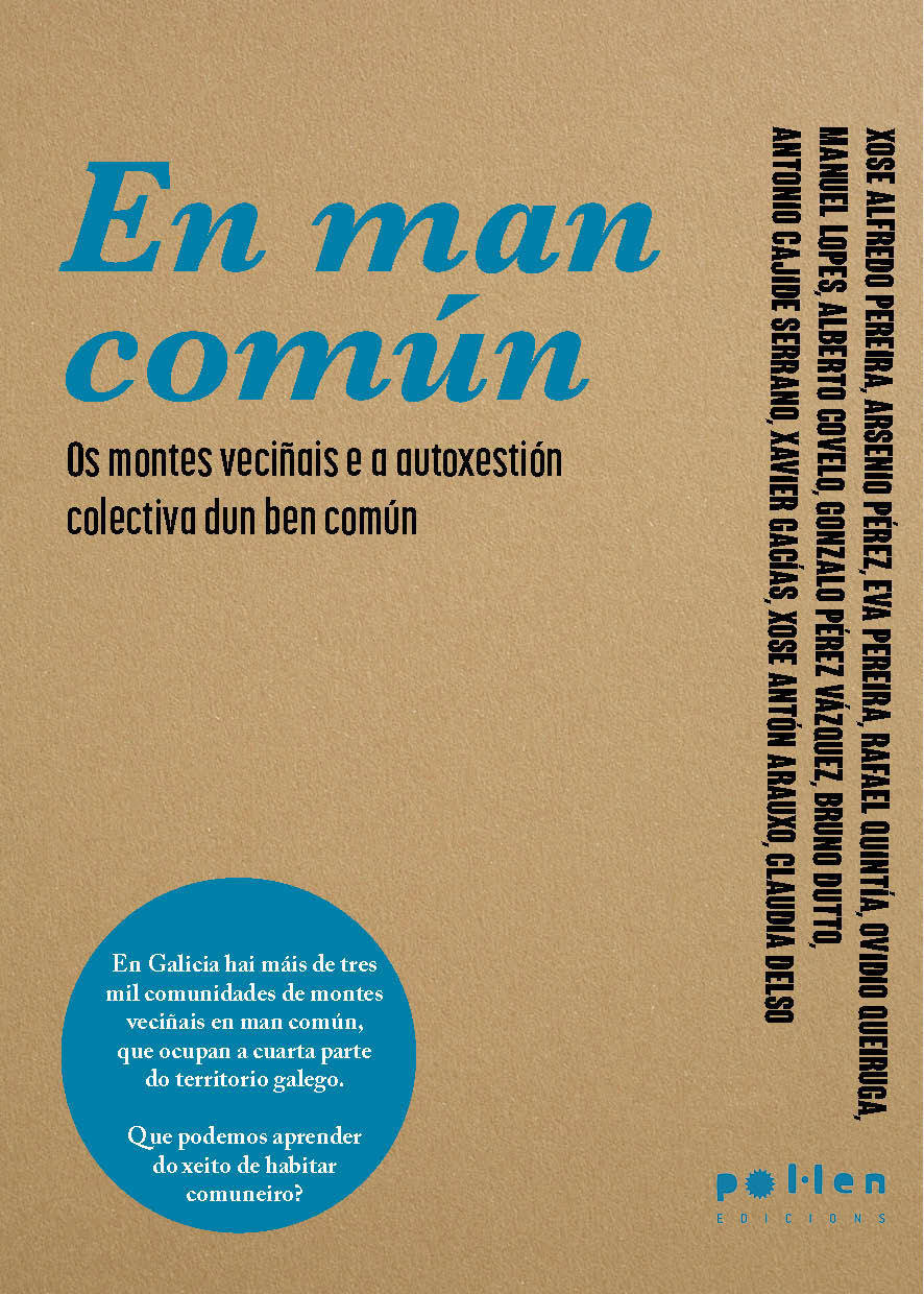 EN MAN COMÚN. OS MONTES VECIÑAIS E A AUTOXESTIÓN COLECTIVA DUN BEN COMÚN.