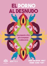 PORNO AL DESNUDO. PROPUESTA CRITICA PARA ACOMPAÑAR ADOLESCE