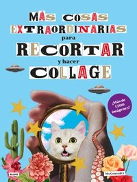 MAS COSAS EXTRAORDINARIAS PARA RECORTAR Y HACER COLLAGE. MA