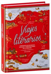 VIAJES LITERARIOS. CARTOGRAFIA DE RECORRIDOS FICCTICIOS A T