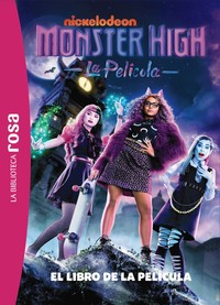 MONSTER HIGH, 1 LIBRO PELICULA. BIBLIOTECA ROSA