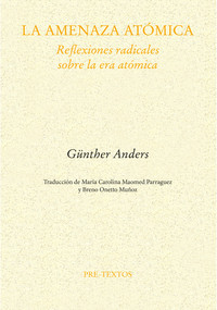 AMENAZA ATOMICA. REFLEXIONES RADICALES SOBRE LA ERA ATOMIC