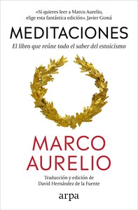 MEDITACIONES. LIBRO QUE REUNE TODO EL SABER DEL ESTOICISMO