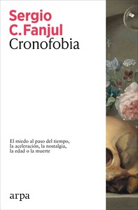 CRONOFOBIA. EL MIEDO AL PASO DEL TIEMPO, LA ACELERACION, LA