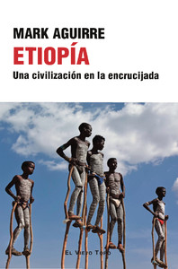 ETIOPIA. UNA CIVILIZACION EN LA ENCRUCIJADA