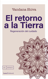 RETORNO A LA TIERRA. REGENERACION DEL CUIDADO