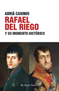RAFAEL DEL RIEGO Y SU MOMENTO HISTORICO